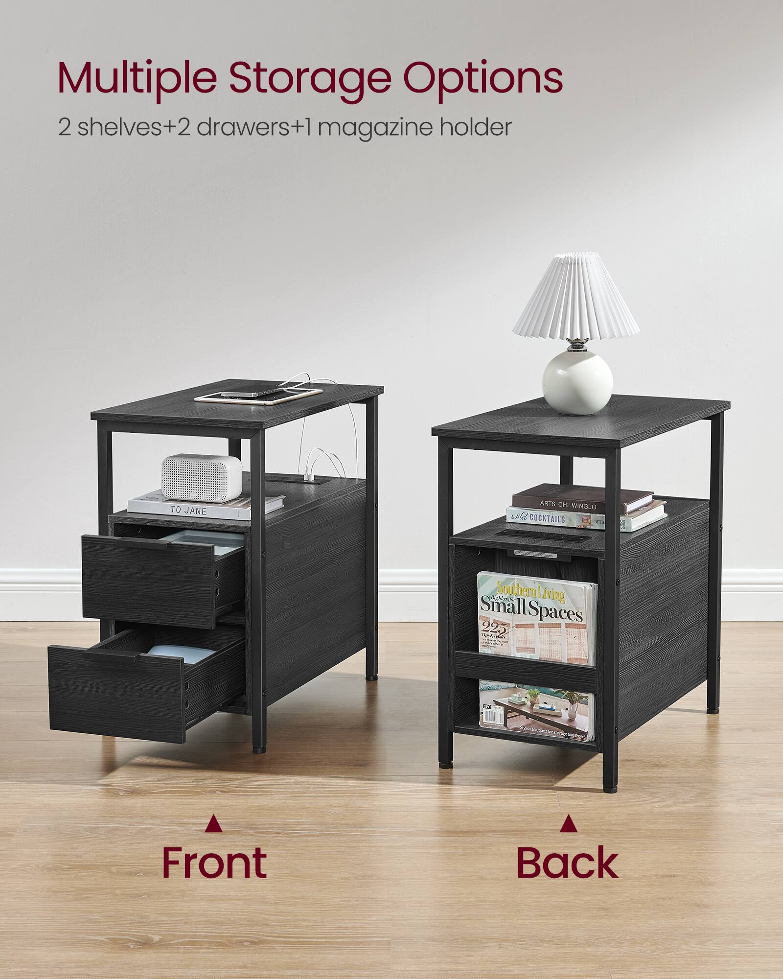 Multiple Storage Options  
2 shelves+2 drawers+1 magazine holder  

Front  
Back