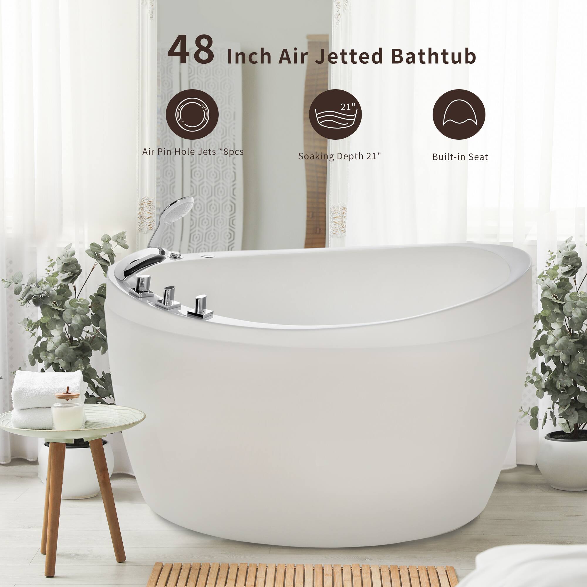 48 Inch Air Jetted Bathtub  
21" Air Pin Hole Jets *8pcs  
Soaking Depth 21"  
Built-in Seat