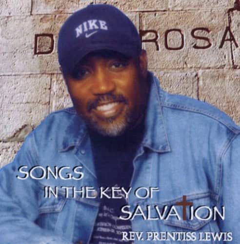Rev. Prentiss Lewis - Songs in the Key of Salvation  - COMPACT DISCS