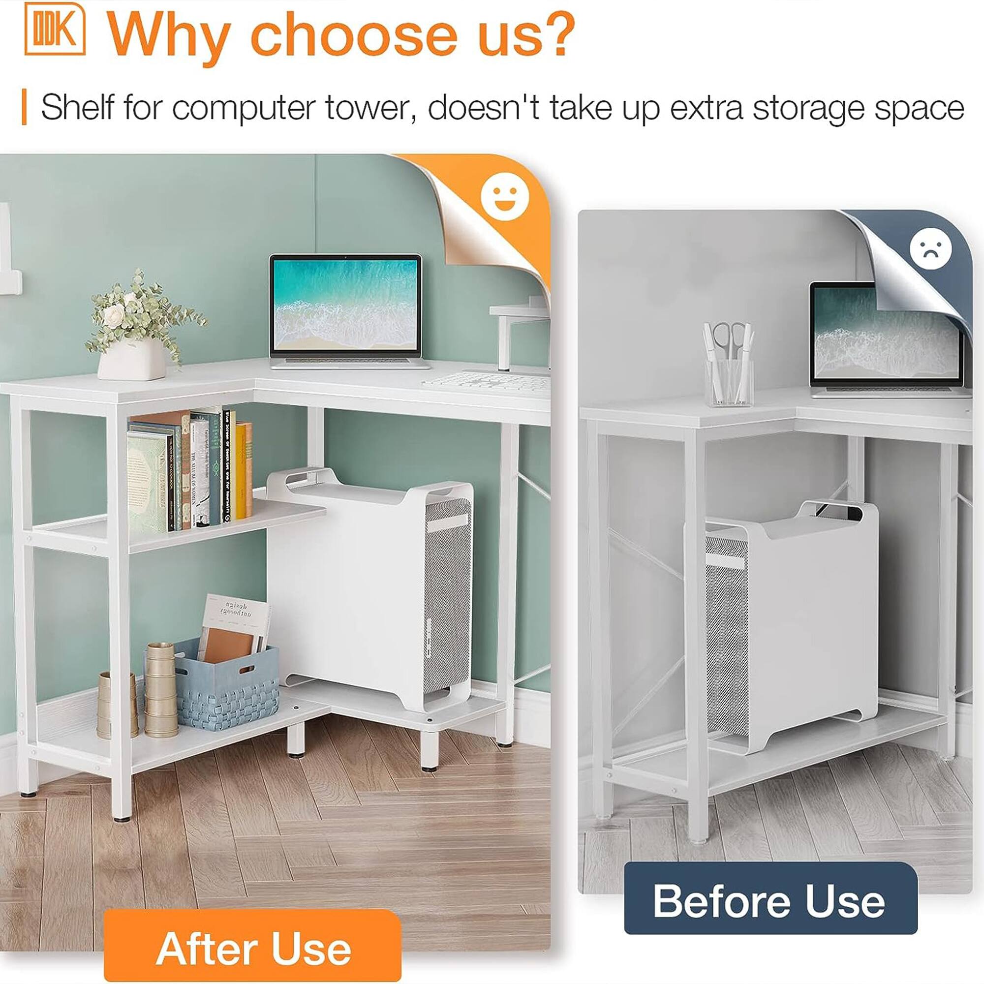 Why choose us?

Shelf for computer tower, doesn't take up extra storage space

After Use

Before Use