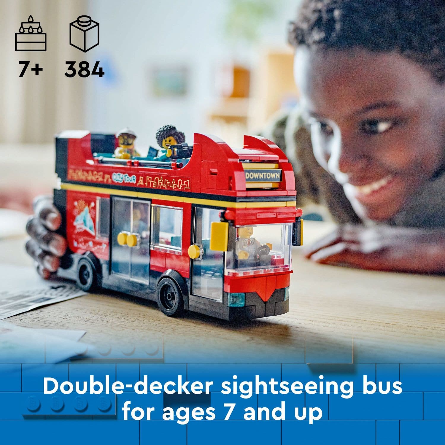7+ 384 4 OUR A 0 DOWNTOWN Double-decker sightseeing bus for ages 7 and up