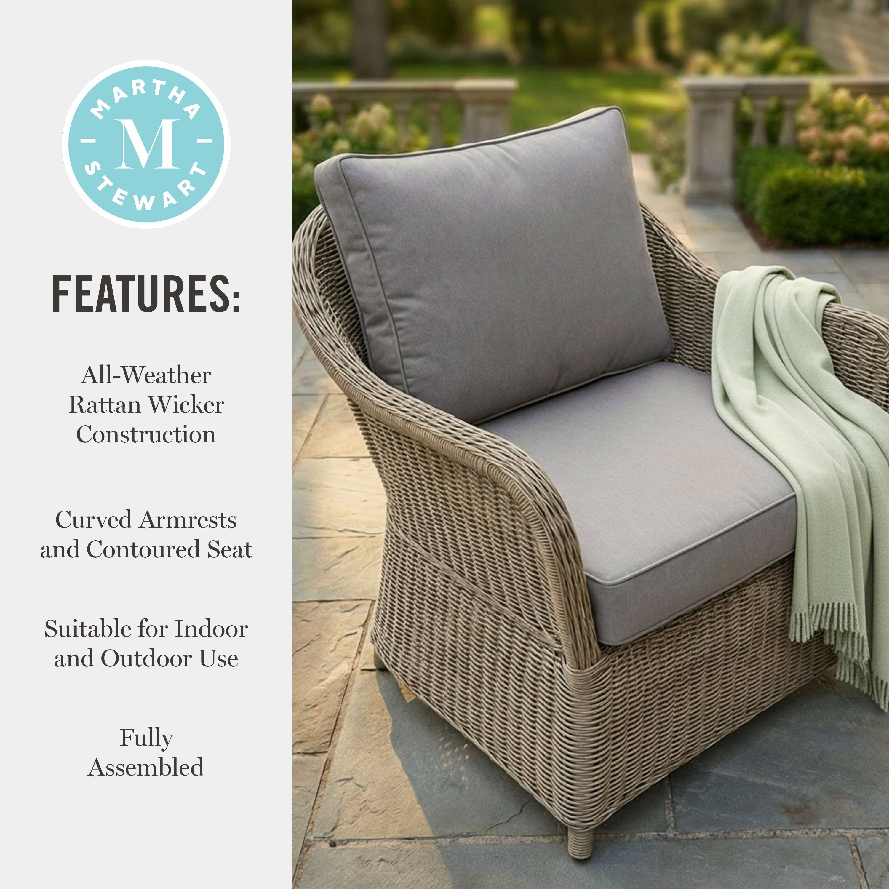 MARTHA - M STEWART FEATURES:  
- All-Weather Rattan Wicker Construction  
- Curved Armrests and Contoured Seat  
- Suitable for Indoor and Outdoor Use  
- Fully Assembled