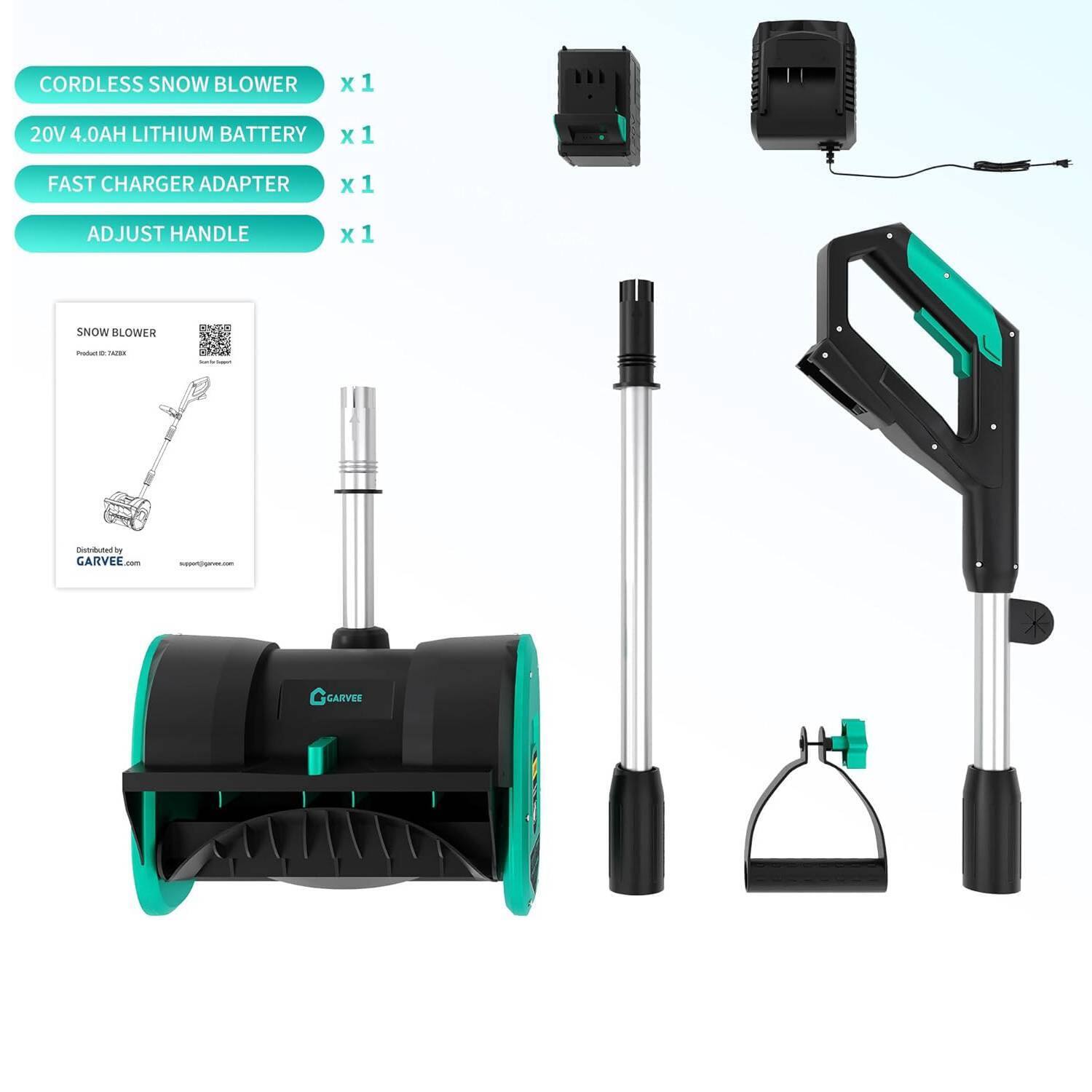 CORDLESS SNOW BLOWER x 1  
20V 4.0AH LITHIUM BATTERY x 1  
FAST CHARGER ADAPTER x 1  
ADJUST HANDLE x 1  

SNOW BLOWER  
Product ID: 72426E  
Download from: GARVEE.com  
images.garvee.com  

GARVEE