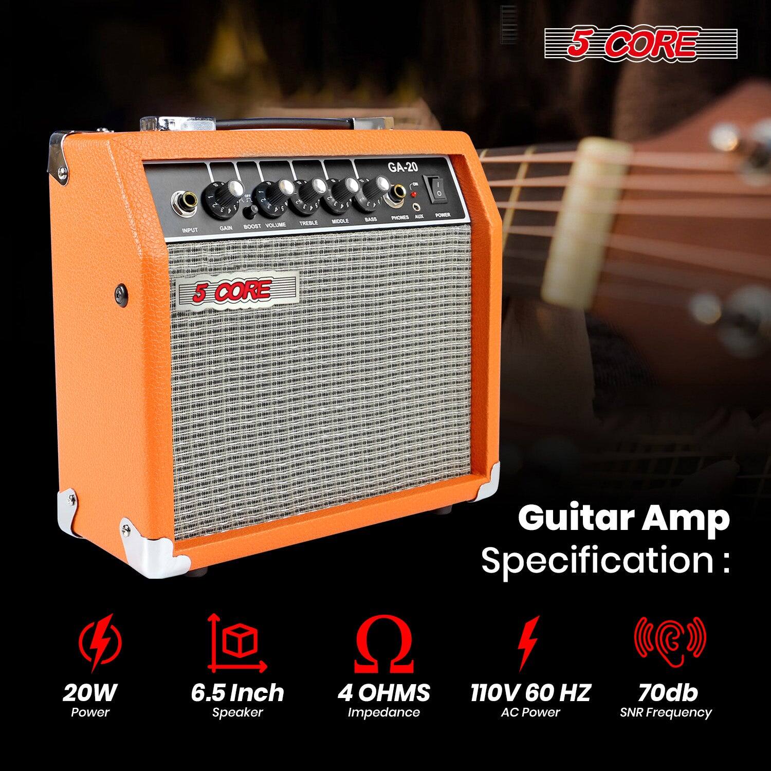 5 CORE GA-20 Guitar Amp Specification:  
20W Power  
6.5 Inch Speaker  
4 OHMS Impedance  
110V 60 HZ AC Power  
70db SNR Frequency
