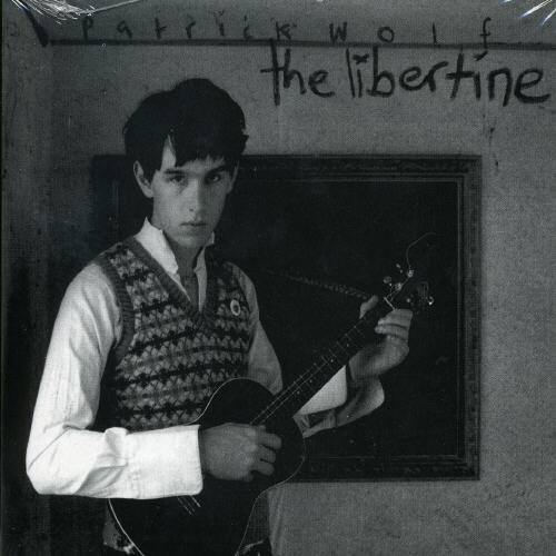 Patrick Wolf  
the libertine