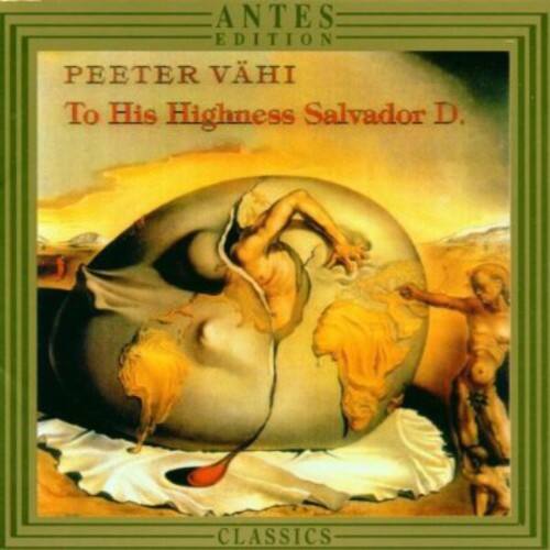 Vahi / Sillamaa / Oun / Mustonen / Hortus Musicus - To His Highness Salvador D.   - COMPACT DISCS [CD] price history on PriceWatchPro