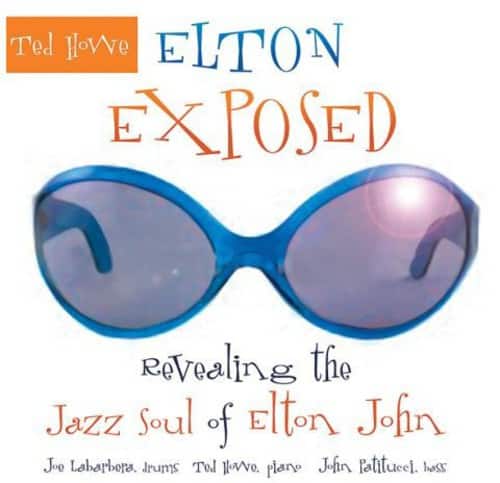 Ted Howe - Elton Exposed: Revealing The Jazz Soul Of Elton John   - COMPACT DISCS [CD] price history on PriceWatchPro