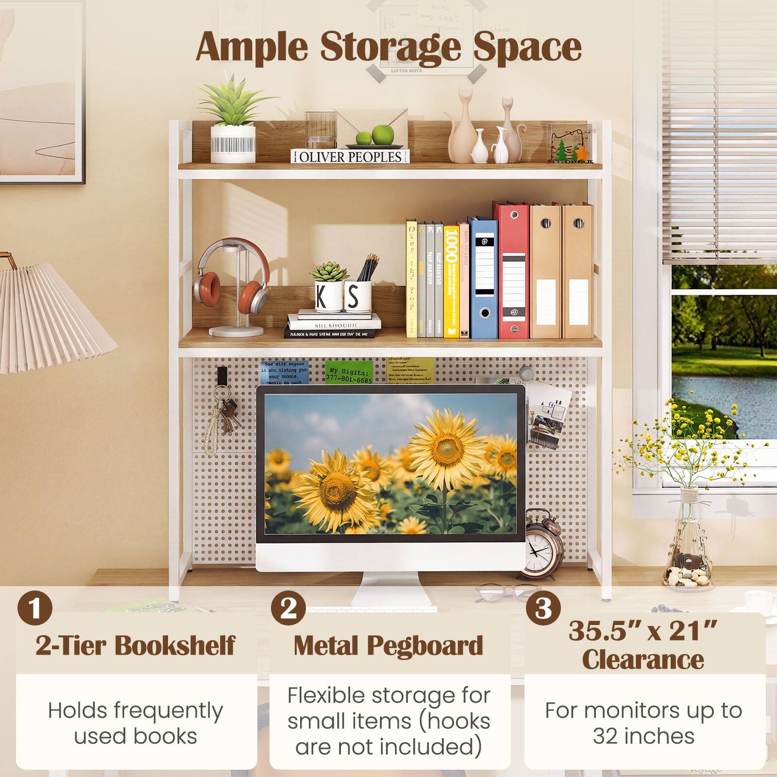 Ample Storage Space

1. 2-Tier Bookshelf
   - Holds frequently used books

2. Metal Pegboard
   - Flexible storage for small items (hooks are not included)

3. 35.5" x 21" Clearance
   - For monitors up to 32 inches
