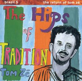 Tom Zé - Brazil Classics 5: The Hips of Tradition - VINYL LP