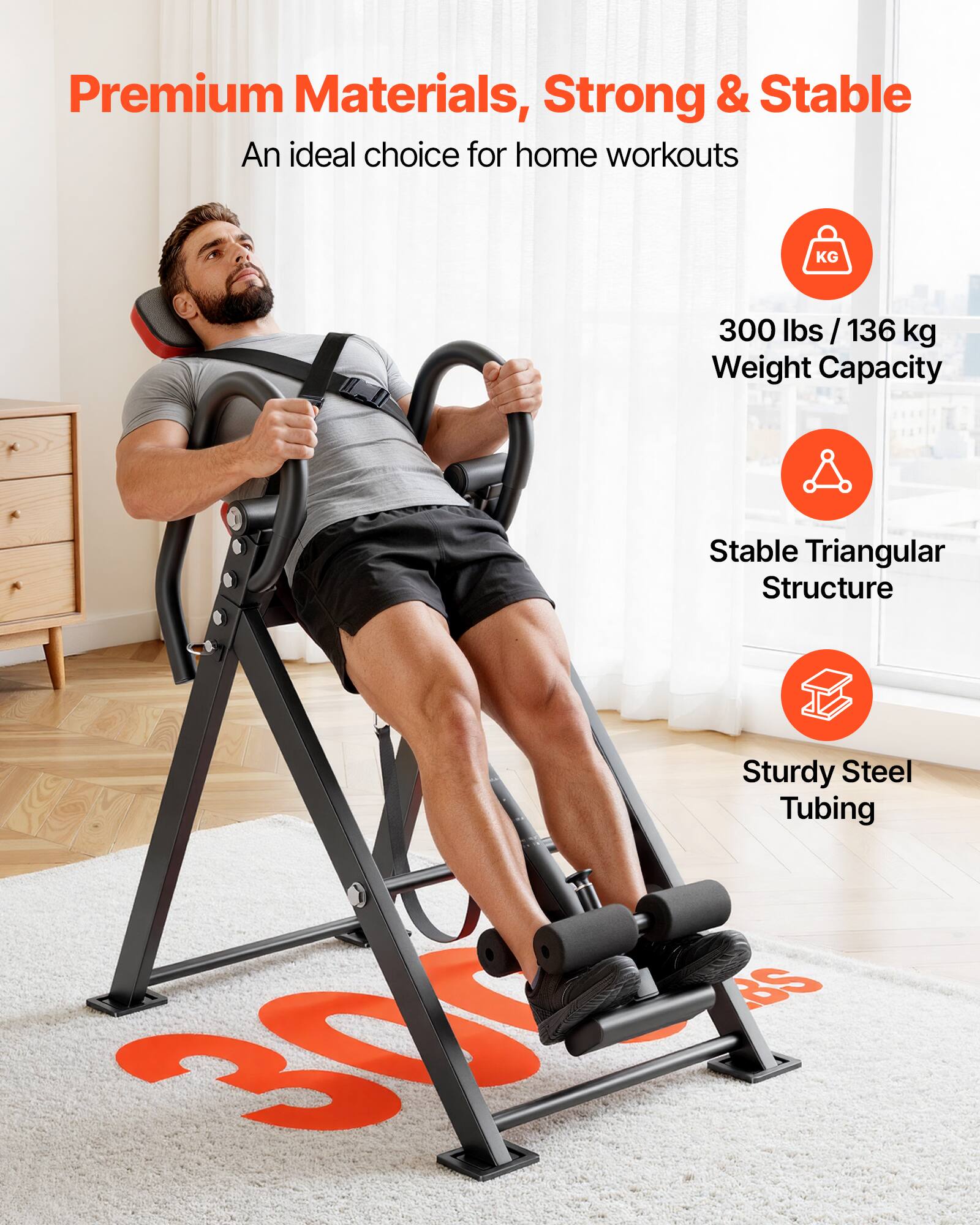 Premium Materials, Strong & Stable  
An ideal choice for home workouts  

300 lbs / 136 kg Weight Capacity  

Stable Triangular Structure  

Sturdy Steel Tubing