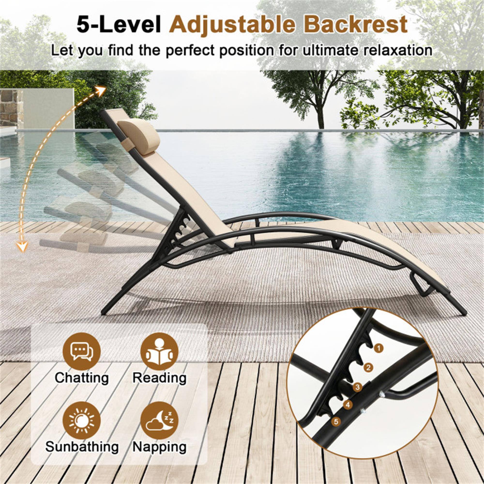 5-Level Adjustable Backrest  
Let you find the perfect position for ultimate relaxation

1. Chatting  
2. Reading  
3. Sunbathing  
4. Napping