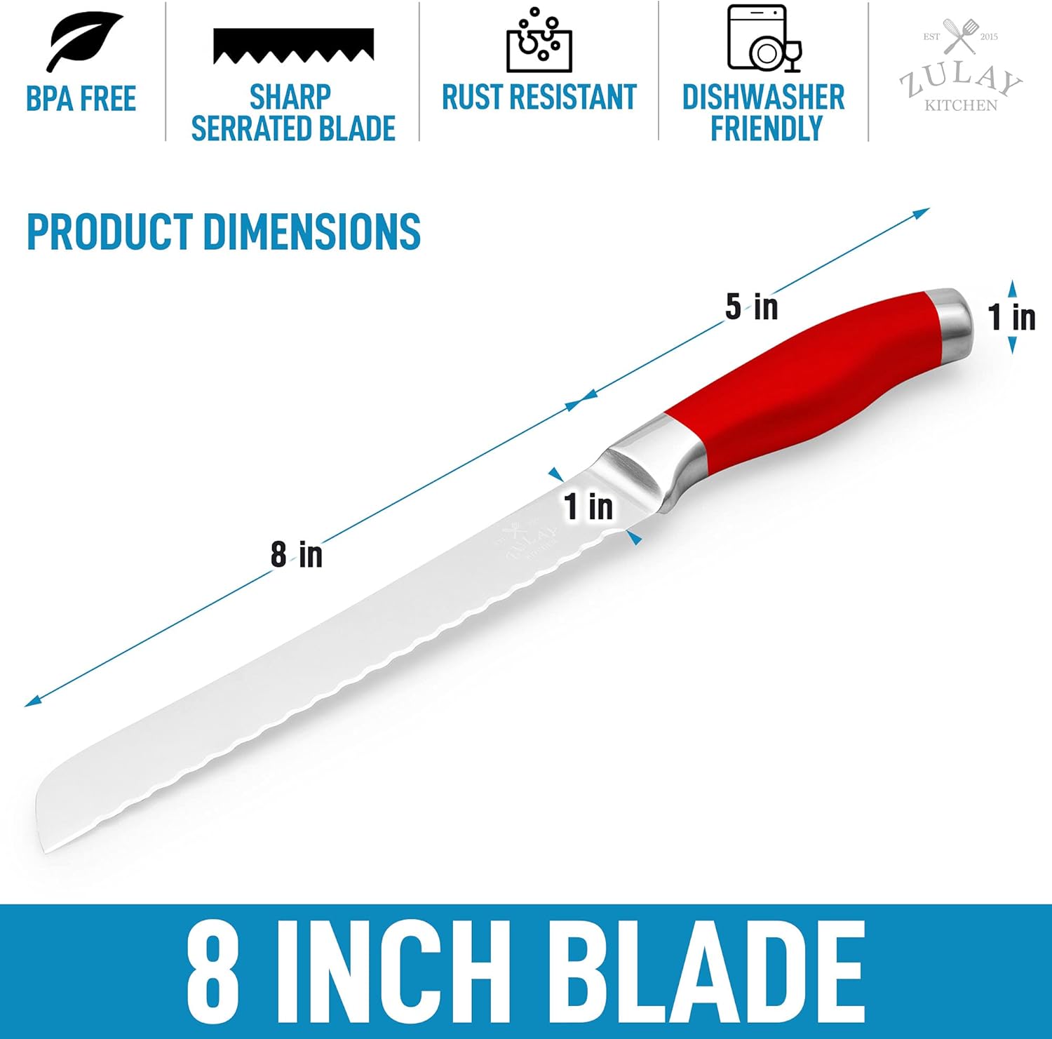 BPA FREE  
SHARP SERRATED BLADE  
RUST RESISTANT  
DISHWASHER FRIENDLY  

PRODUCT DIMENSIONS  
8 in  
5 in  
1 in  
1 in  

8 INCH BLADE