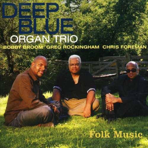 Deep Blue Organ Trio - Folk Music   - COMPACT DISCS [CD]