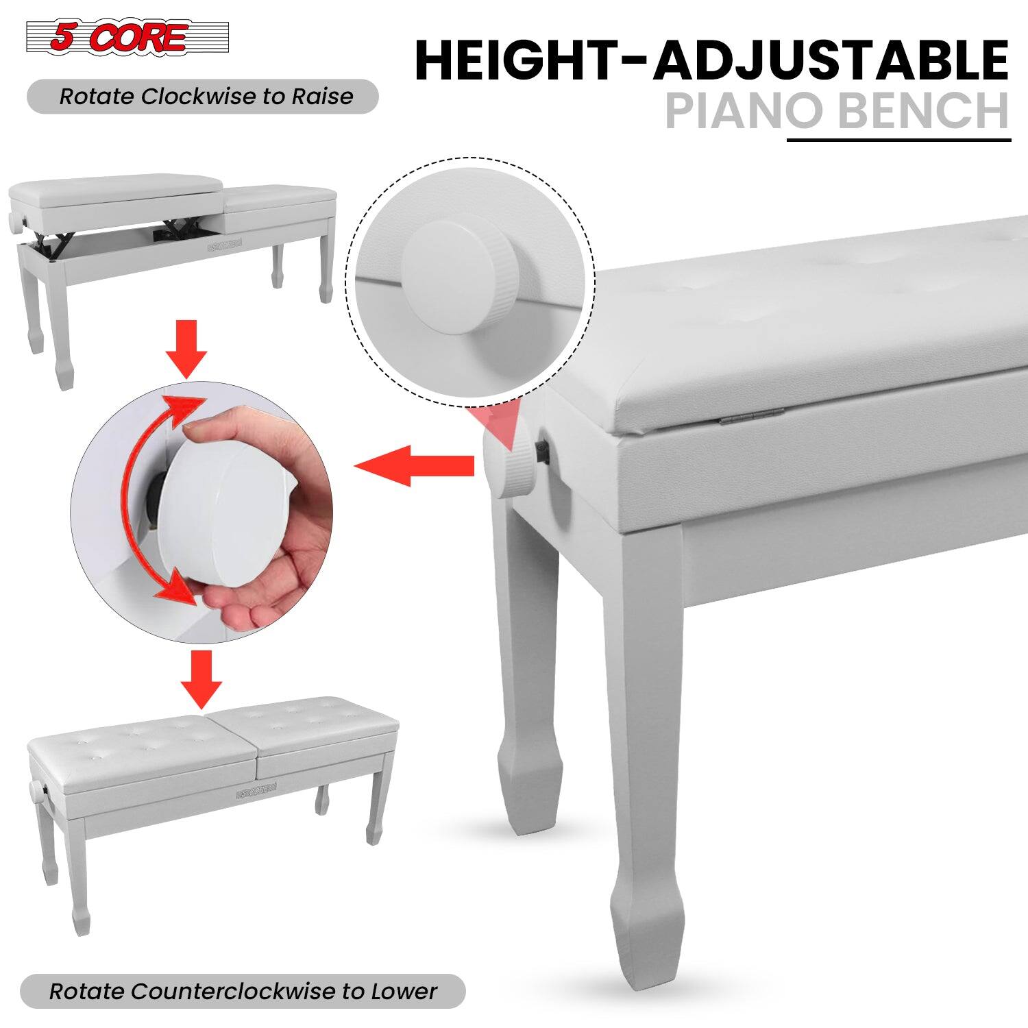 5 CORE HEIGHT-ADJUSTABLE PIANO BENCH Rotate Clockwise to Raise Rotate Counterclockwise to Lower