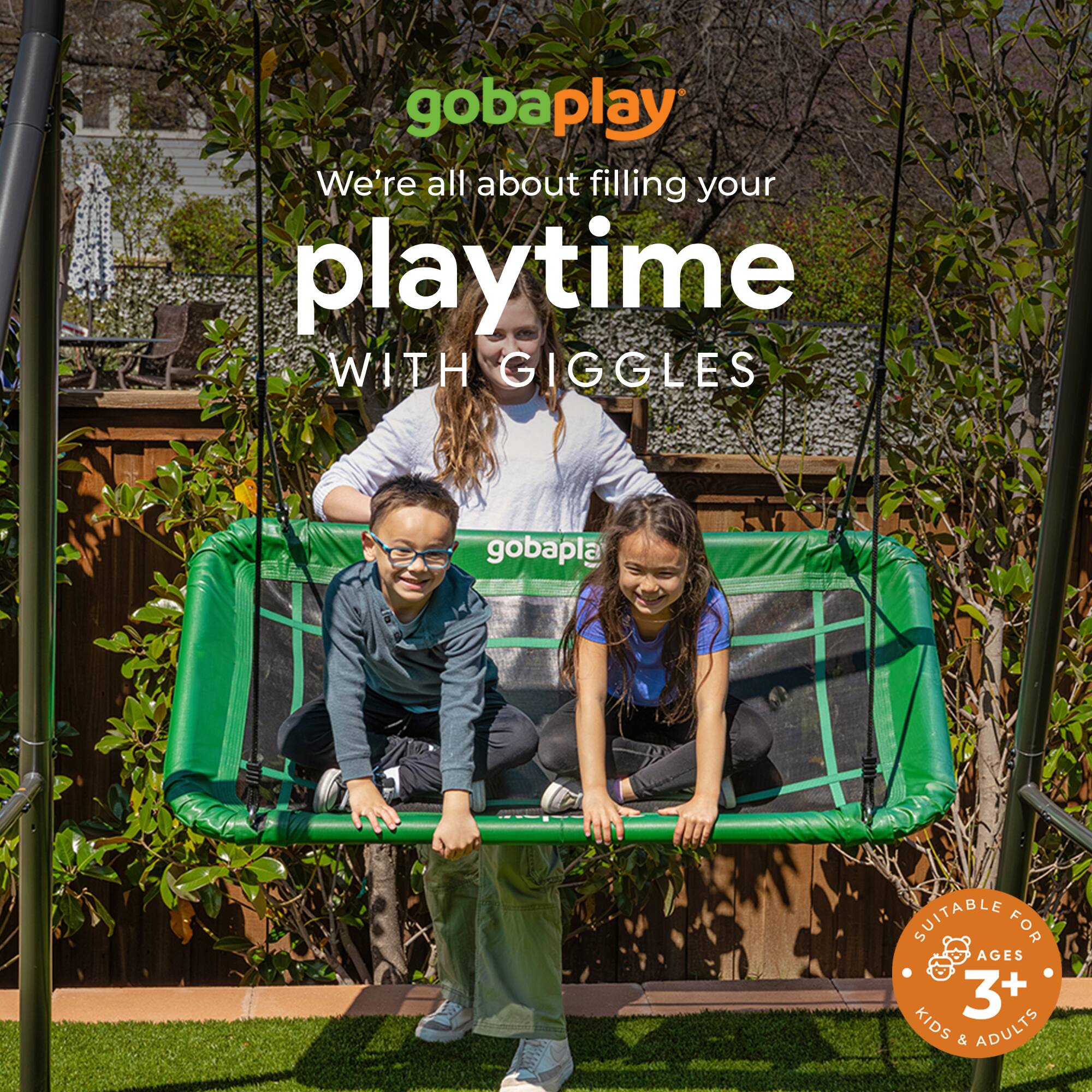 gobaplay  
We're all about filling your playtime WITH GIGGLES  
gobaplay  
SUITABLE FOR AGES 3+ KIDS & ADULTS