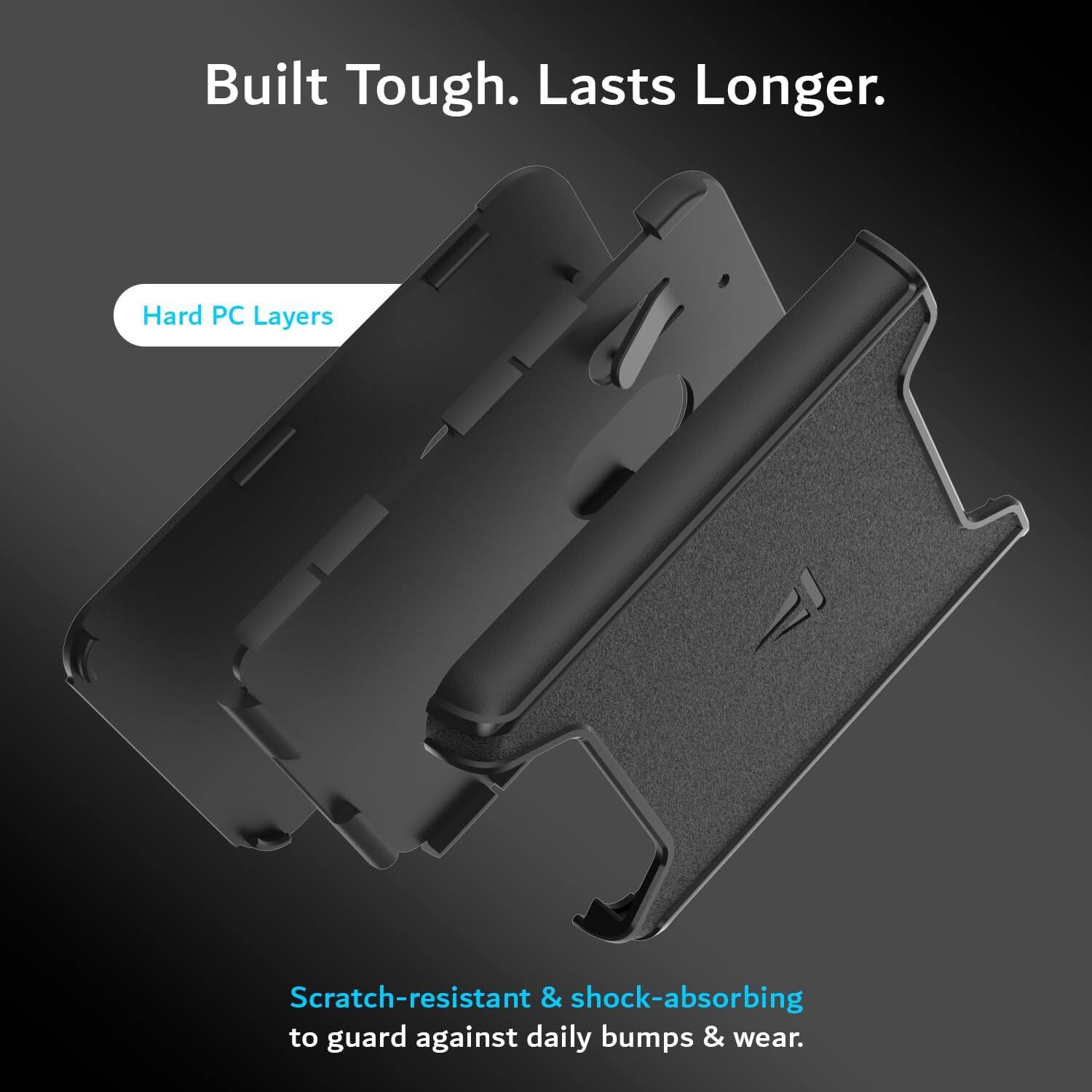 Built Tough. Lasts Longer.

Hard PC Layers

Scratch-resistant & shock-absorbing to guard against daily bumps & wear.