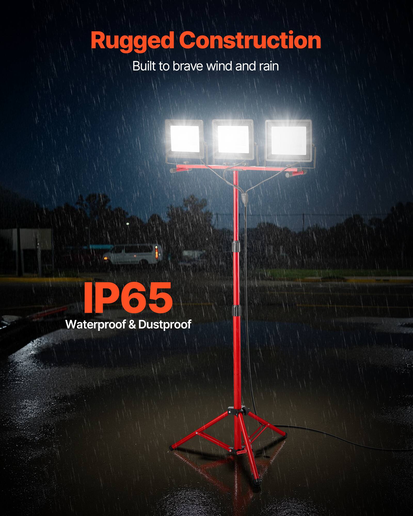 Rugged Construction  
Built to brave wind and rain  

IP65  
Waterproof & Dustproof