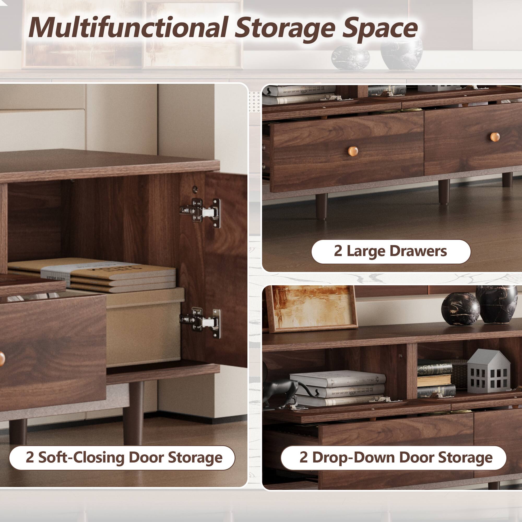 Multifunctional Storage Space

- 2 Large Drawers
- 2 Soft-Closing Door Storage
- 2 Drop-Down Door Storage