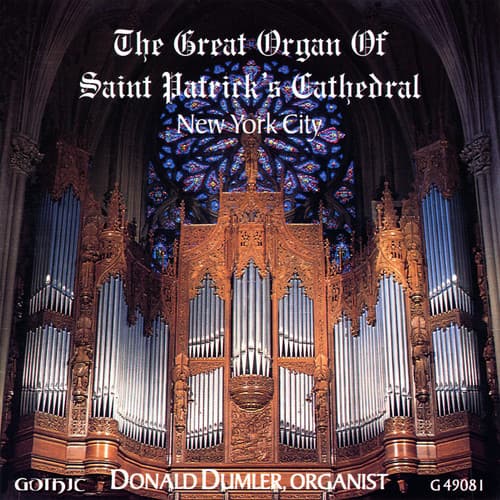 Donald Dumler - Great Organ of St. Patrick's Cathedral  - COMPACT DISCS