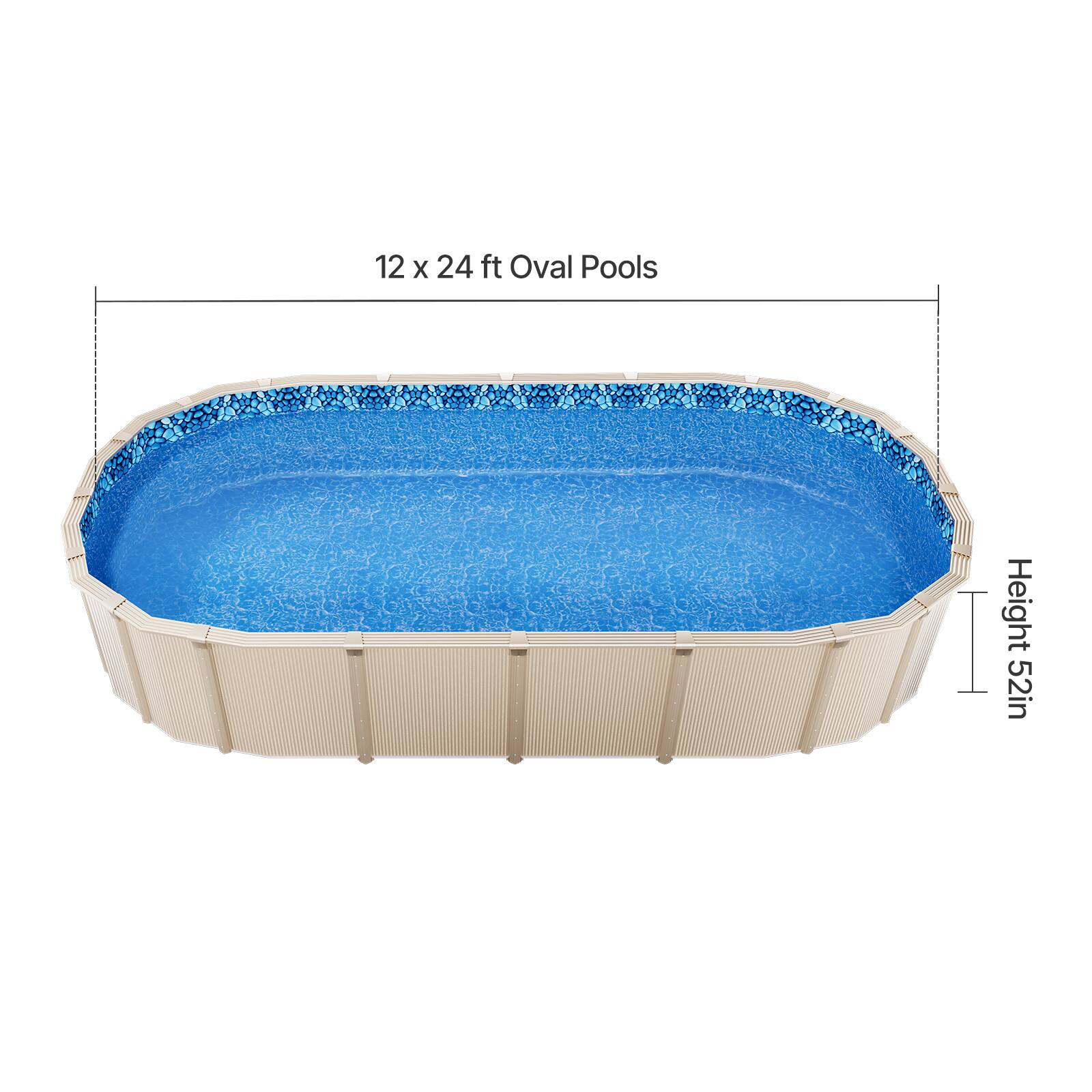 12 x 24 ft Oval Pools  
Height 52in