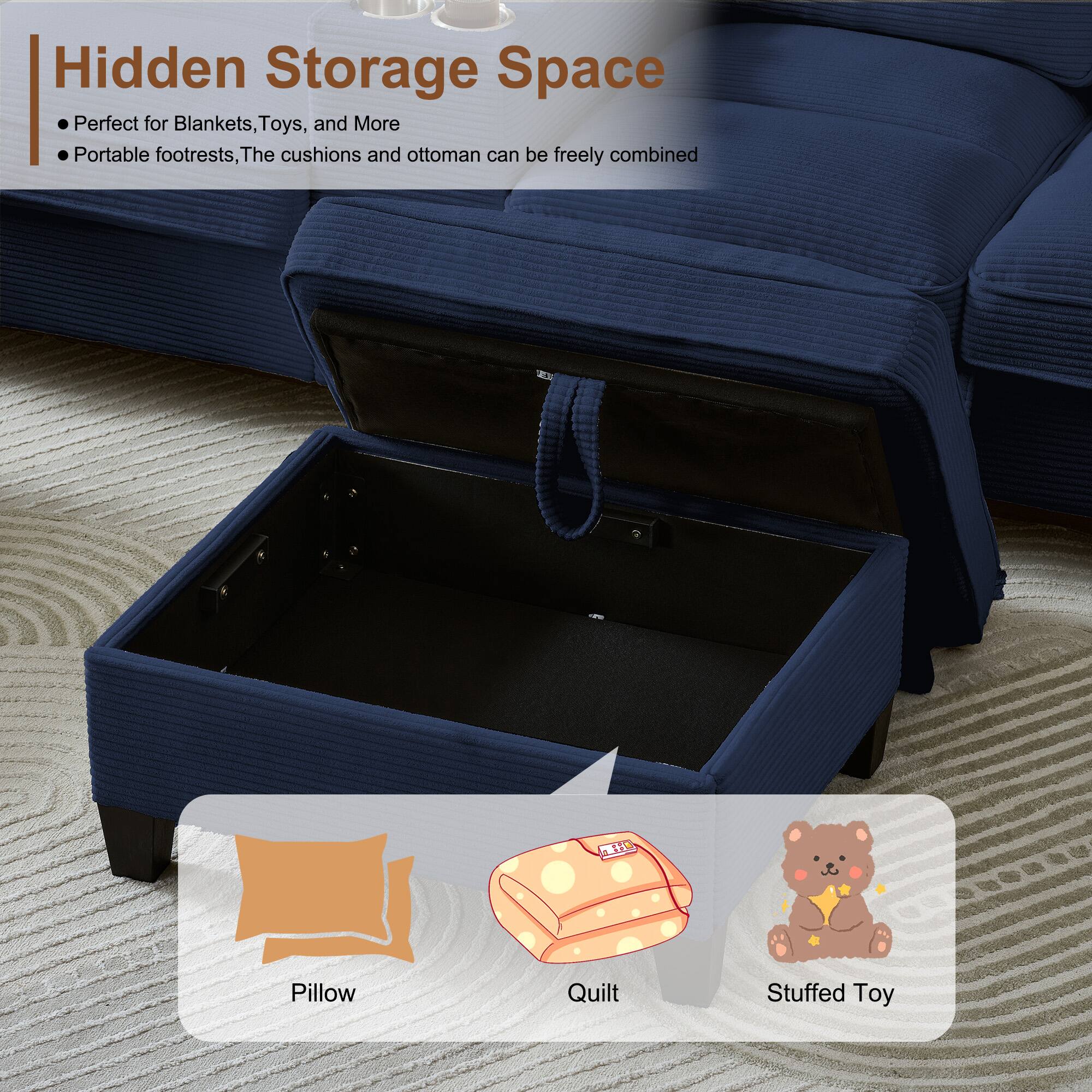 Hidden Storage Space  
Perfect for Blankets, Toys, and More  
Portable footrests, The cushions and ottoman can be freely combined  

Pillow  
Quilt  
Stuffed Toy