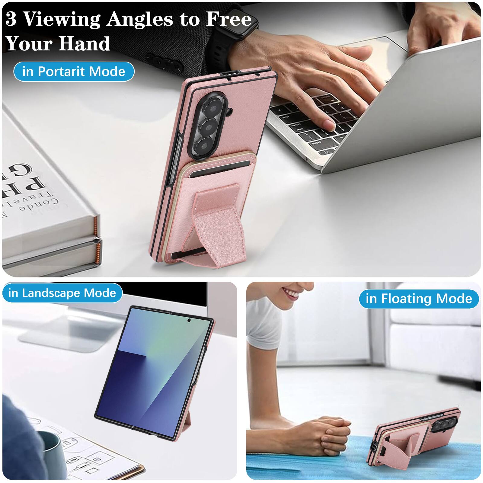 3 Viewing Angles to Free Your Hand

- in Portrait Mode
- in Landscape Mode
- in Floating Mode