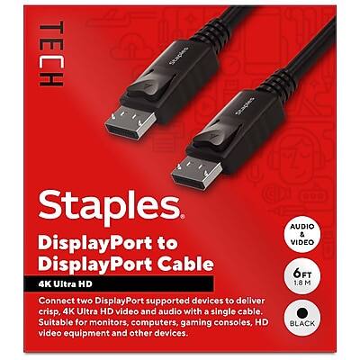 TECH Staples  
DisplayPort to DisplayPort Cable  
4K Ultra HD  

Connect two DisplayPort supported devices to deliver crisp, 4K Ultra HD video and audio with a single cable. Suitable for monitors, computers, gaming consoles, HD video equipment and other devices.  

6FT 1.8M  
AUDIO & VIDEO  
BLACK