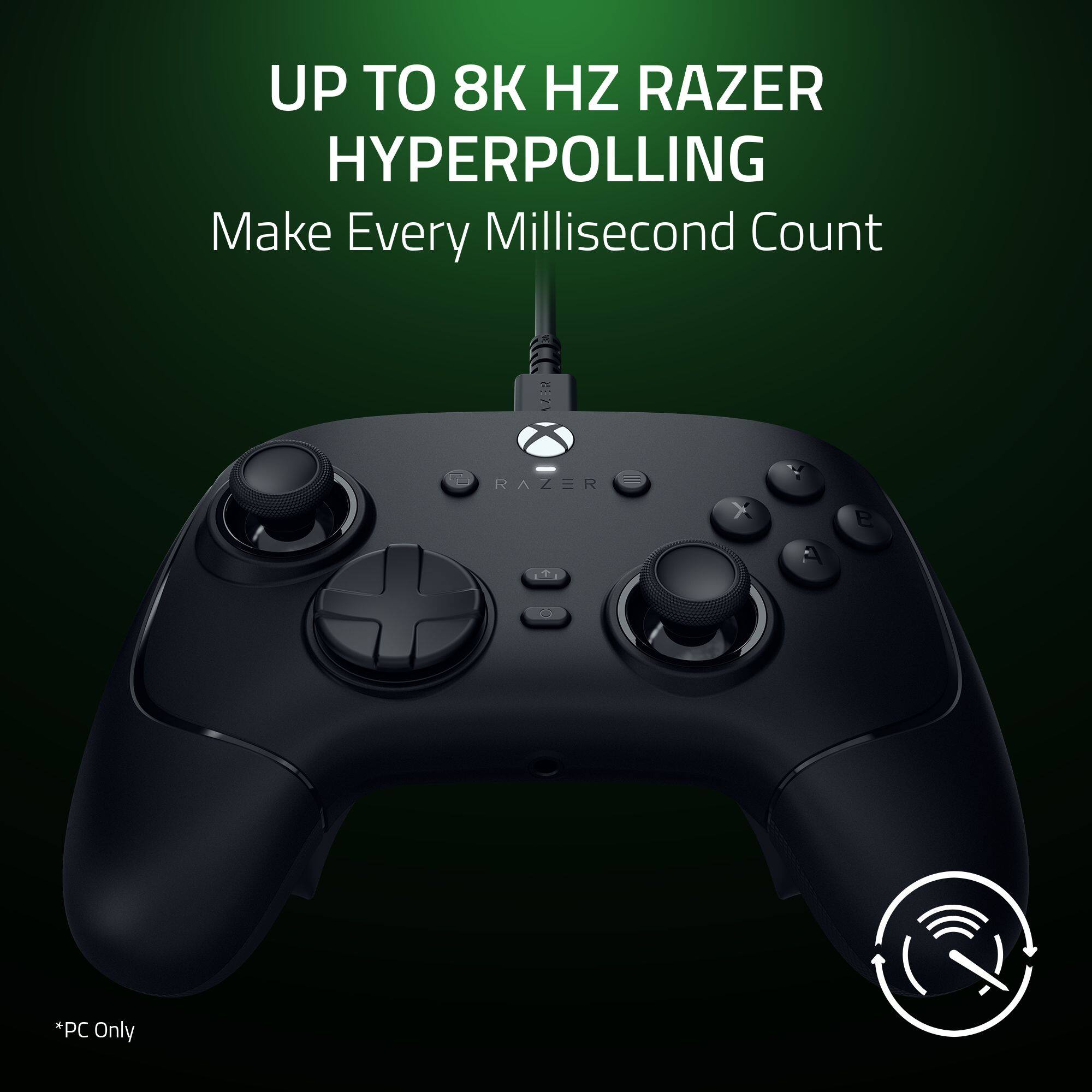 UP TO 8K HZ RAZER HYPERPOLLING  
Make Every Millisecond Count  

RAZER  

*PC Only