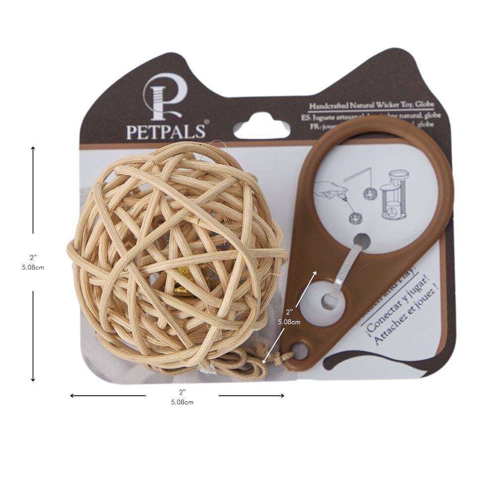 PETPALS Handcrafted Natural Wicker Toy Globe  
ES: lúgute natural.  
FR: jouez!  
Attaché et jouez!  
2" 5.08cm