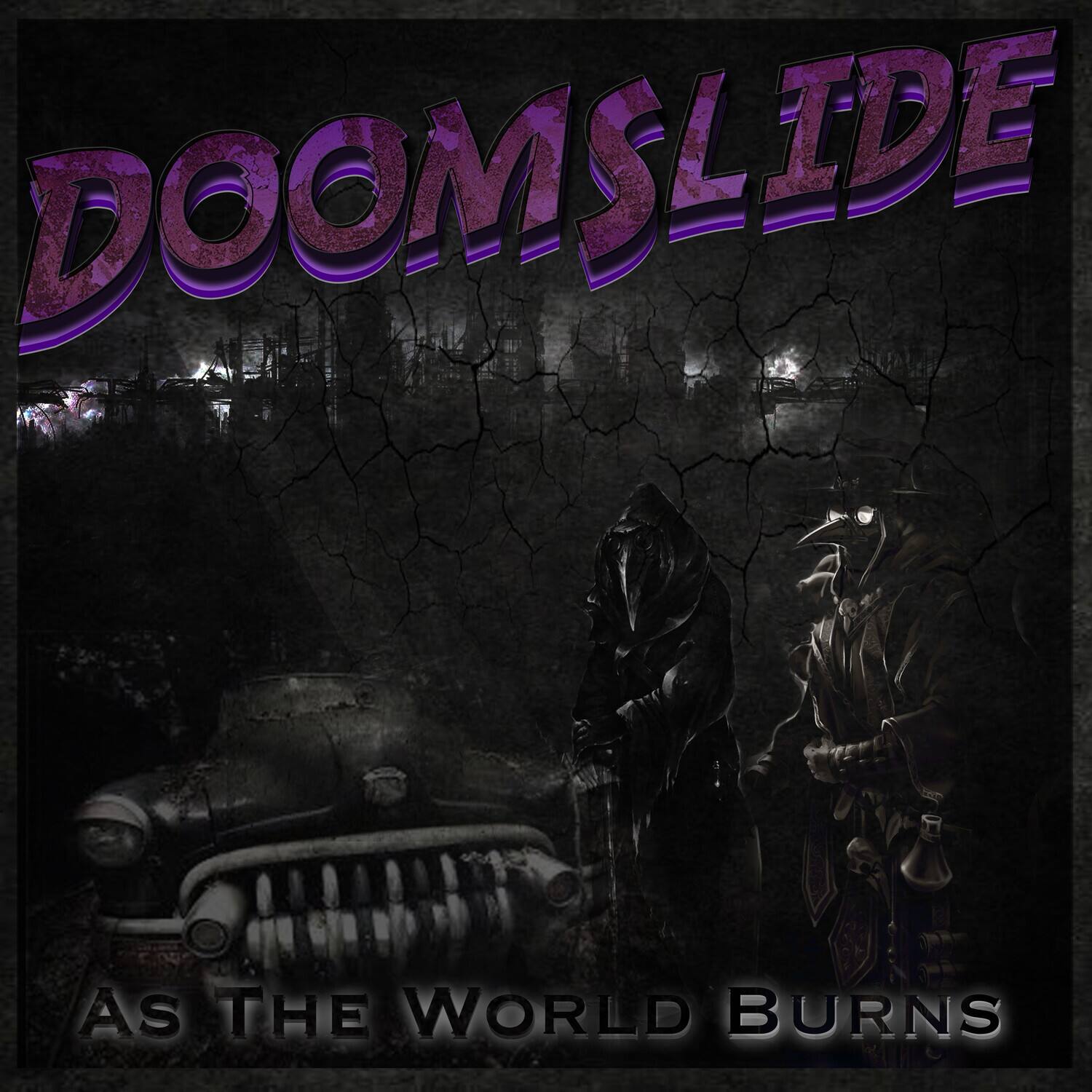 DOOMSLIDE  
AS THE WORLD BURNS