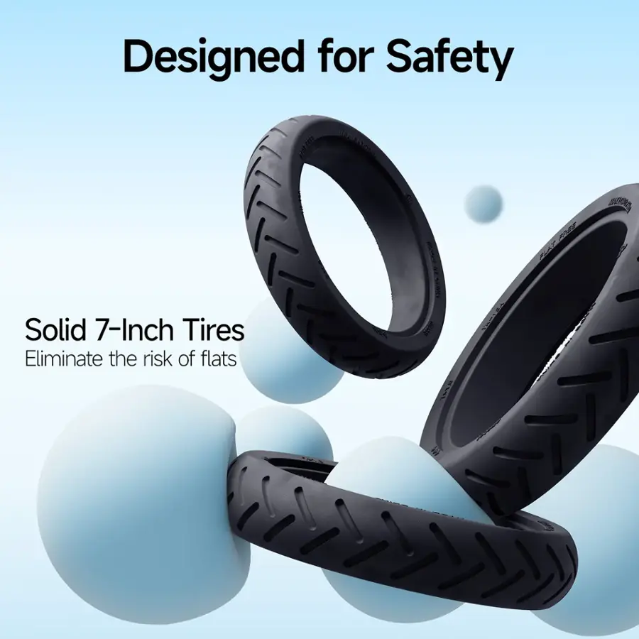 Designed for Safety: Solid 7-Inch Tires Eliminate the risk of flats.