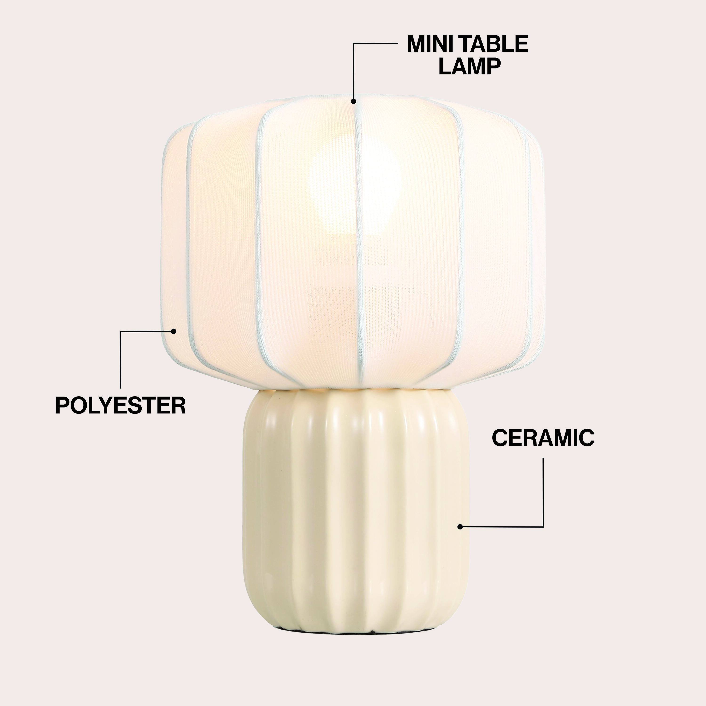 MINI TABLE LAMP  
POLYESTER  
CERAMIC