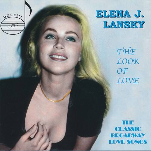 Elena J. Lansky  
The Look of Love  
The Classic Broadway Love Songs