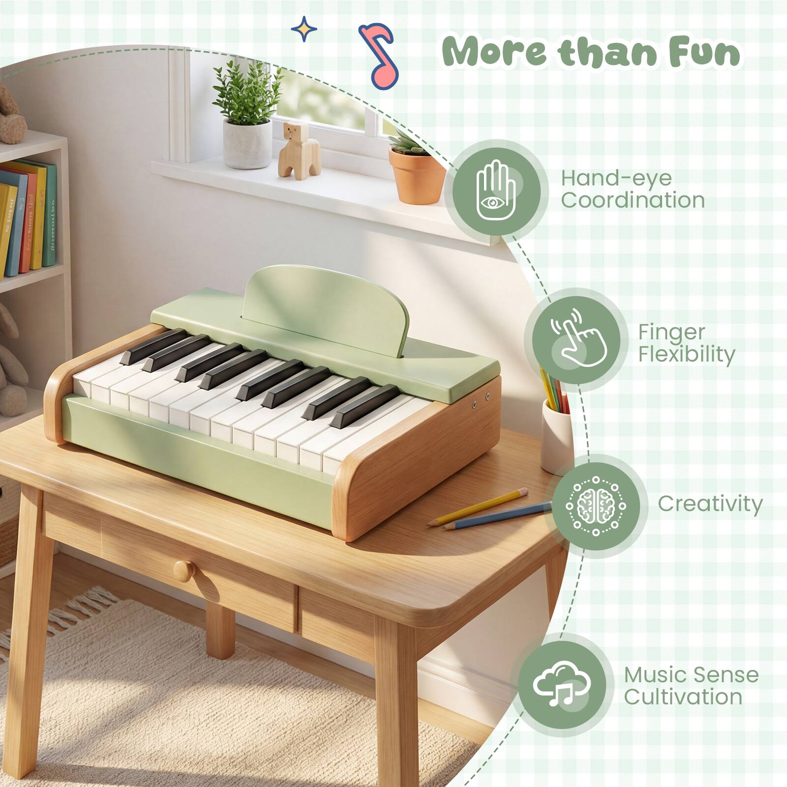 More than Fun

- Hand-eye Coordination
- Finger Flexibility
- Creativity
- Music Sense Cultivation