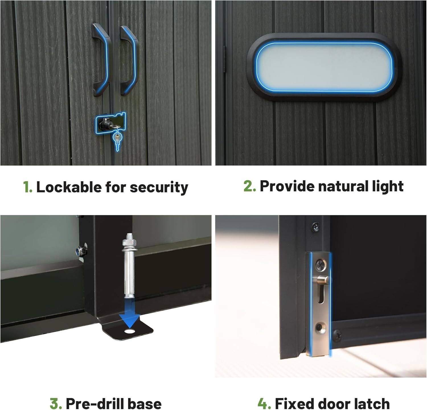 1. Lockable for security  
2. Provide natural light  
3. Pre-drill base  
4. Fixed door latch
