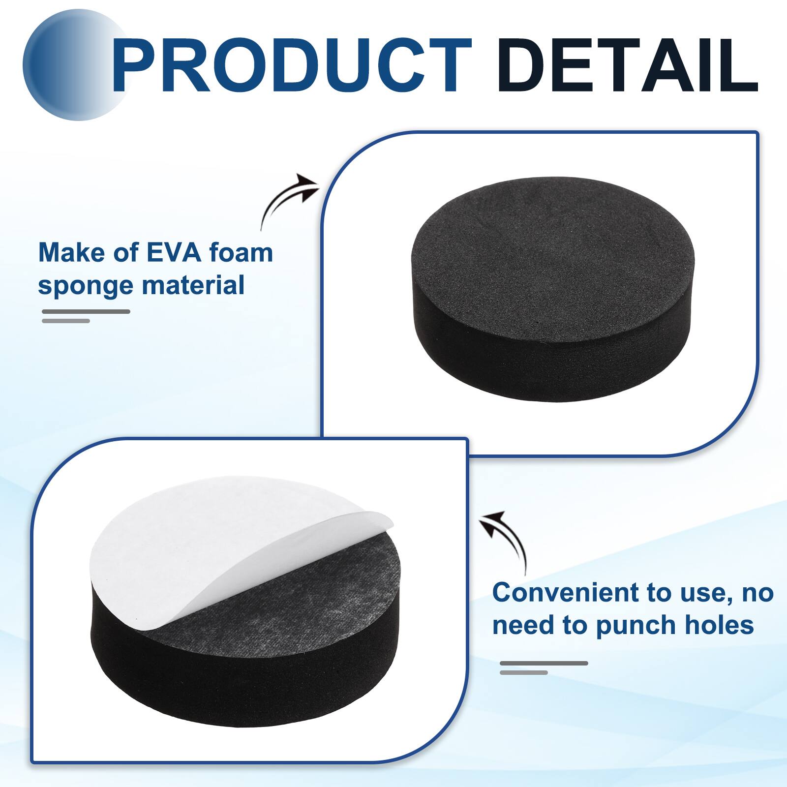 PRODUCT DETAIL

- Make of EVA foam sponge material
- Convenient to use, no need to punch holes