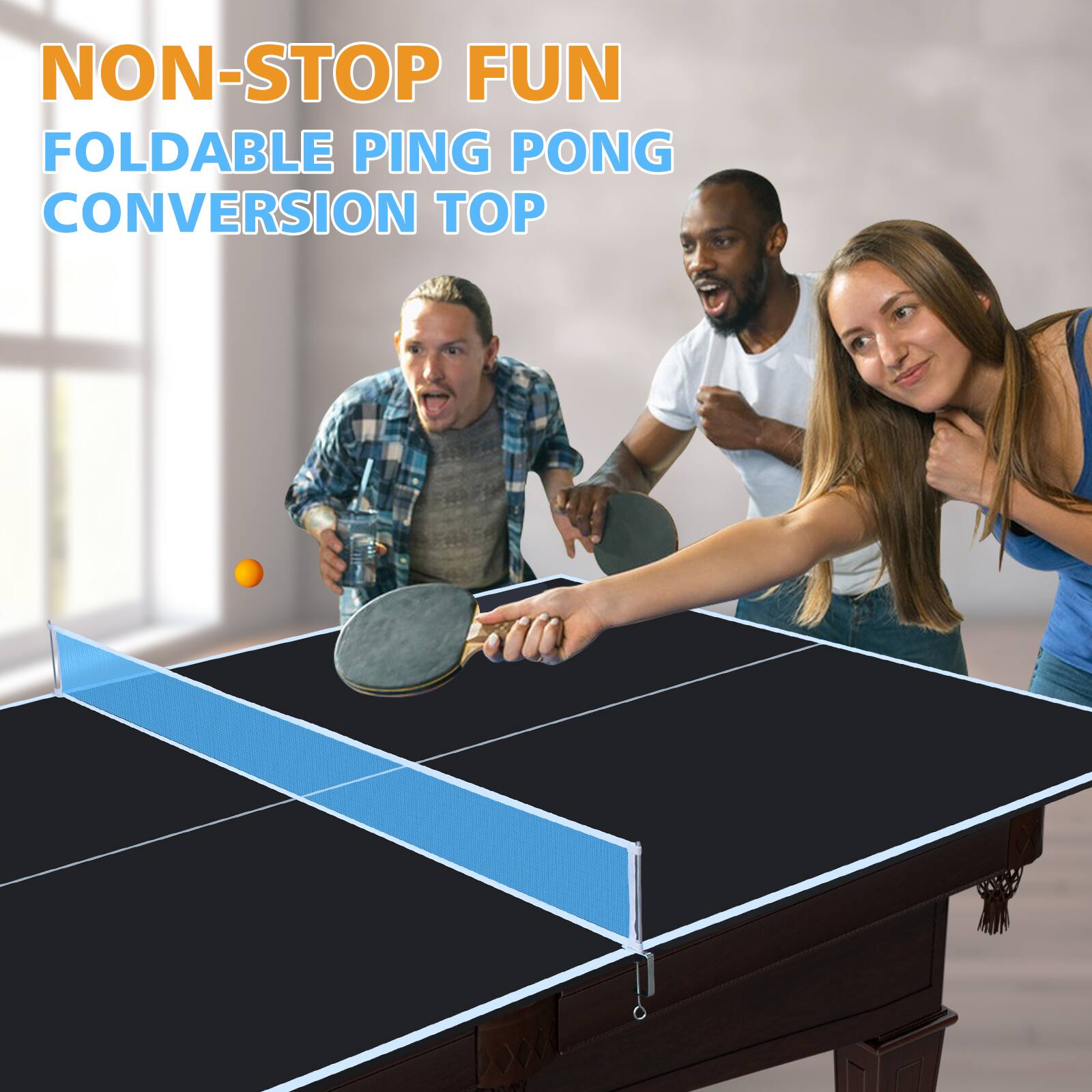 NON-STOP FUN  
FOLDABLE PING PONG  
CONVERSION TOP