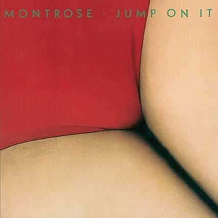 MONTROSE - JUMP ON IT
