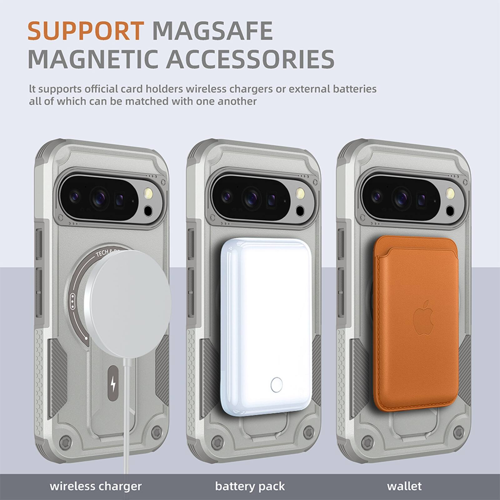 SUPPORT MAGSAFE MAGNETIC ACCESSORIES

It supports official card holders, wireless chargers, or external batteries, all of which can be matched with one another.

wireless charger  
battery pack  
wallet