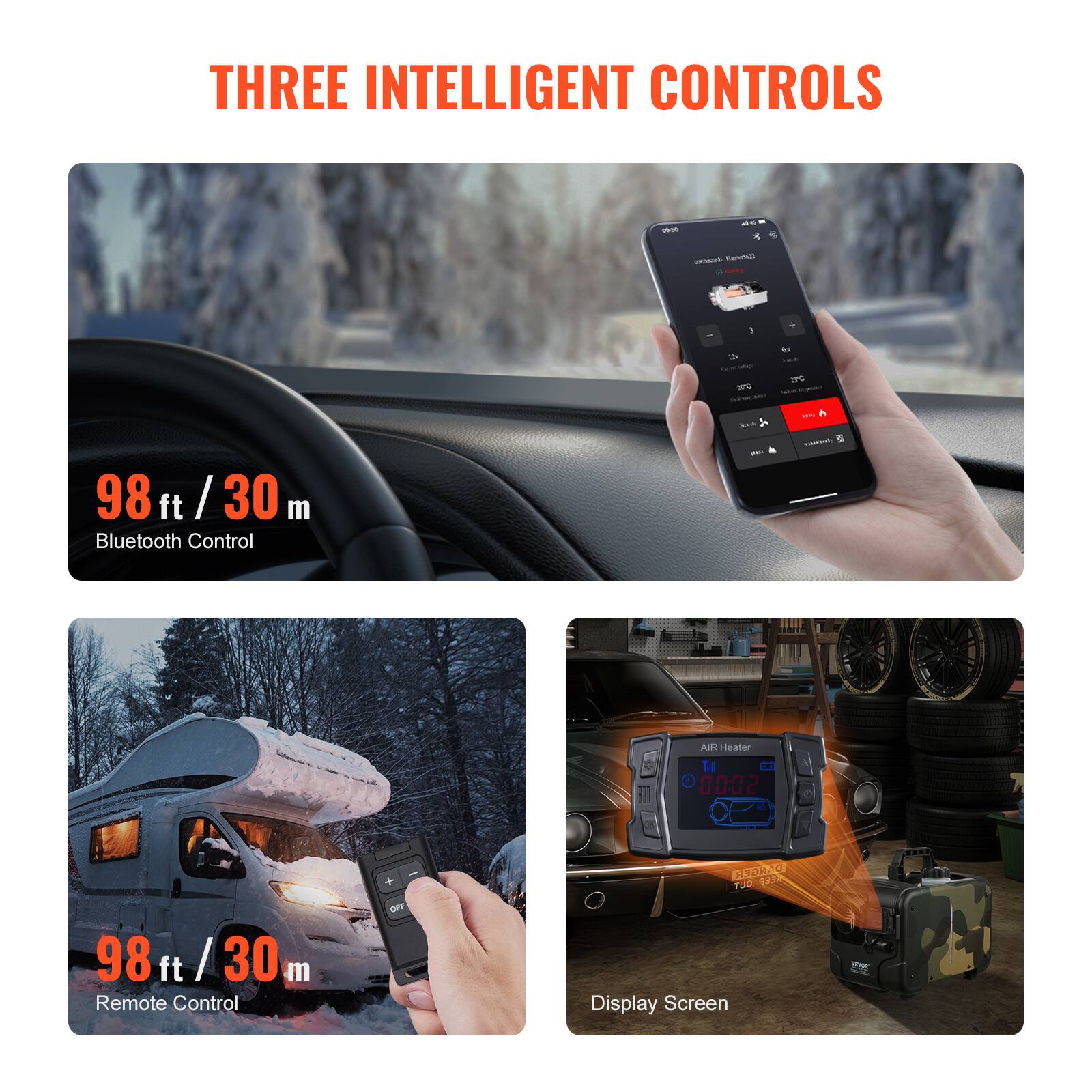 THREE INTELLIGENT CONTROLS

98 ft / 30 m Bluetooth Control

98 ft / 30 m Remote Control

Display Screen