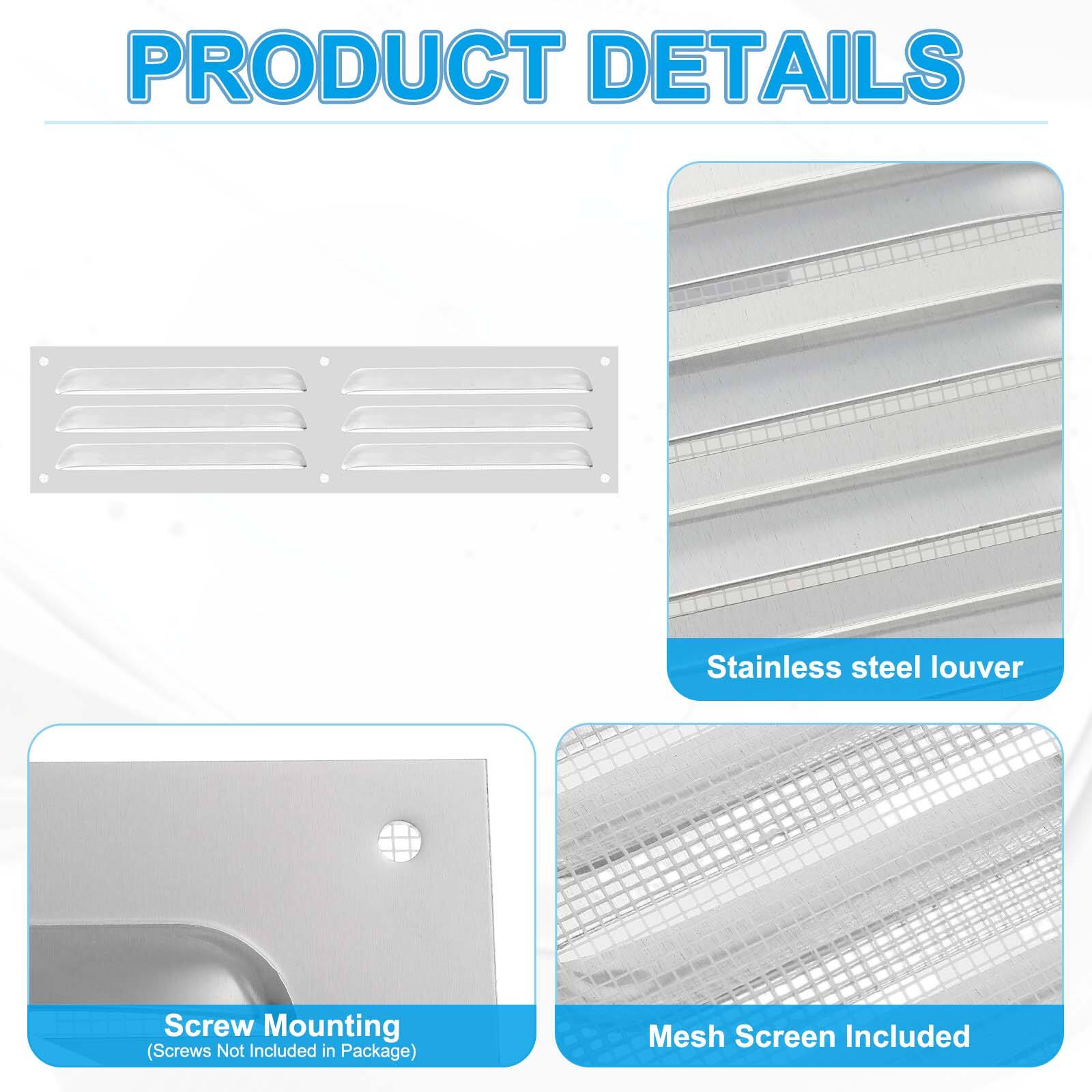 PRODUCT DETAILS

- Stainless steel louver
- Screw Mounting (Screws Not Included in Package)
- Mesh Screen Included