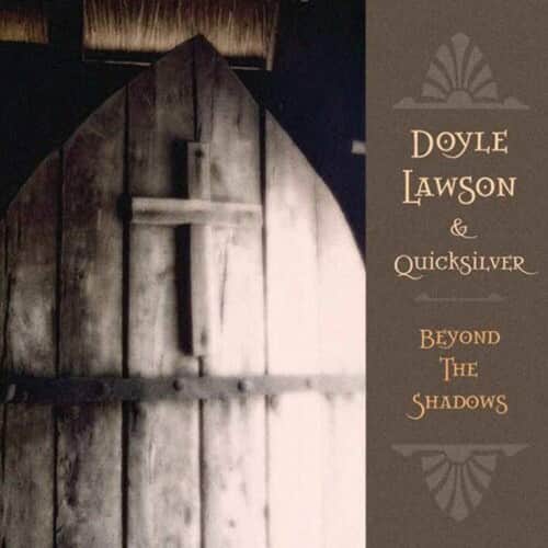 Doyle Lawson - Beyond the Shadows  - COMPACT DISCS