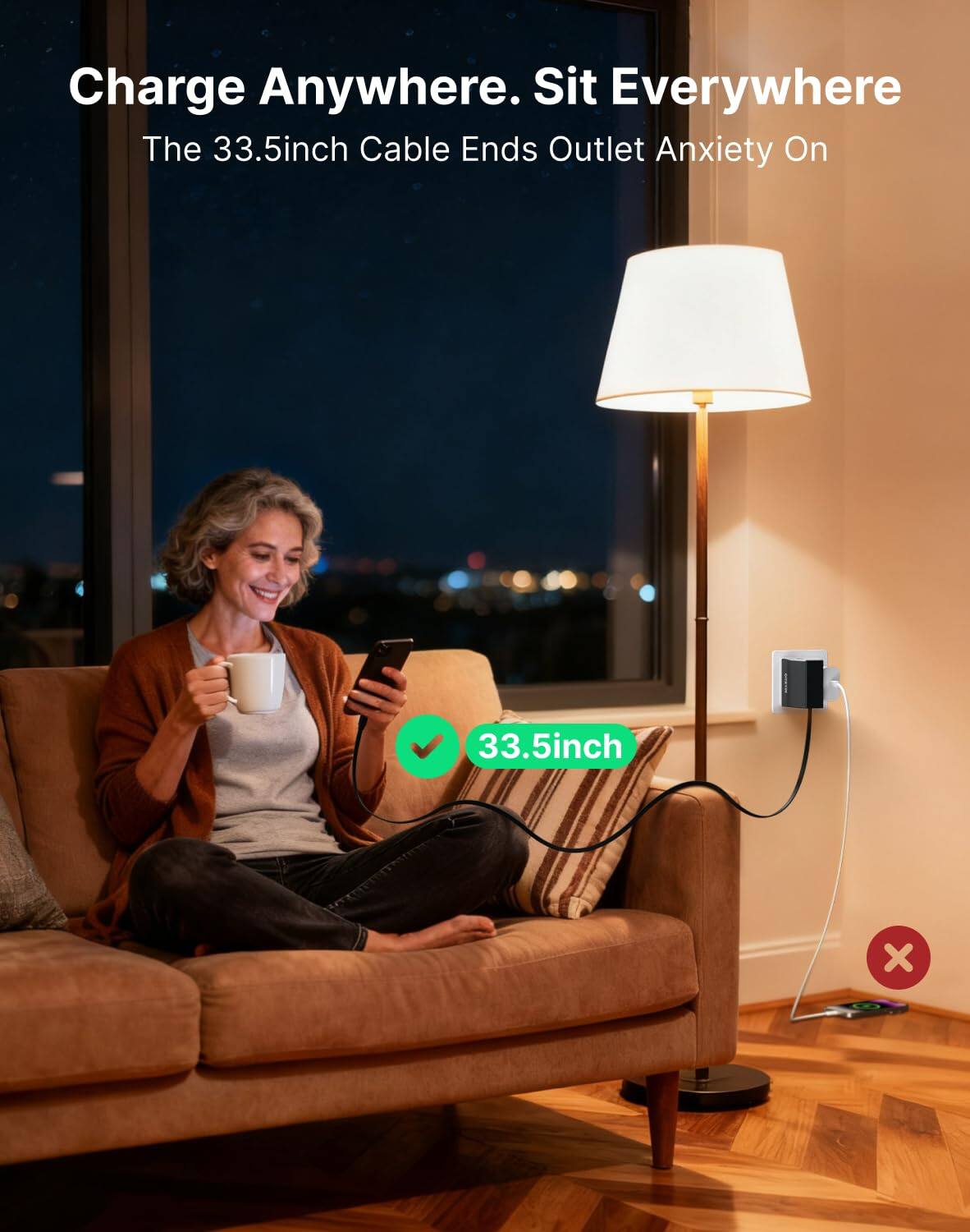 Charge Anywhere. Sit Everywhere  
The 33.5inch Cable Ends Outlet Anxiety On