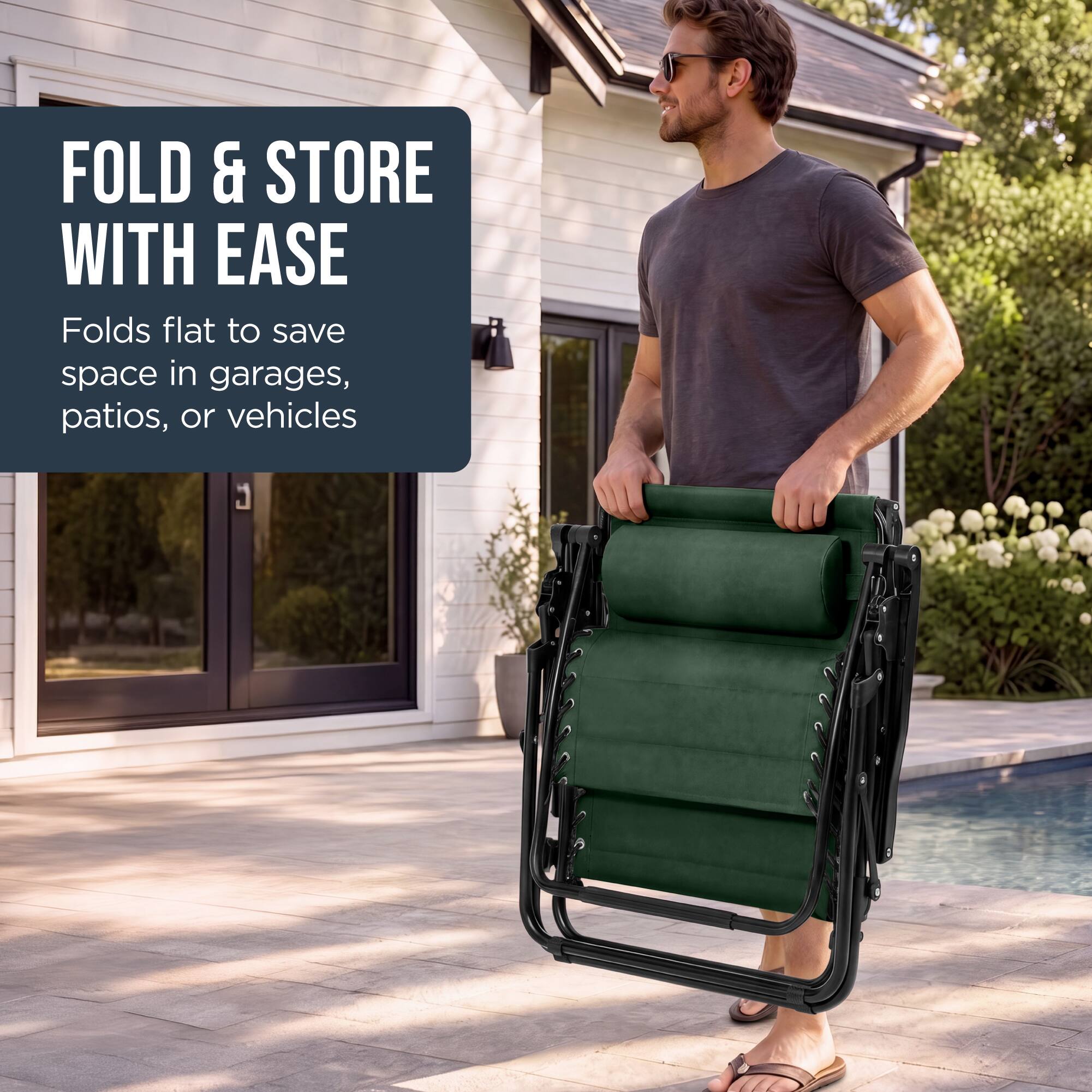 FOLD & STORE WITH EASE  
Folds flat to save space in garages, patios, or vehicles