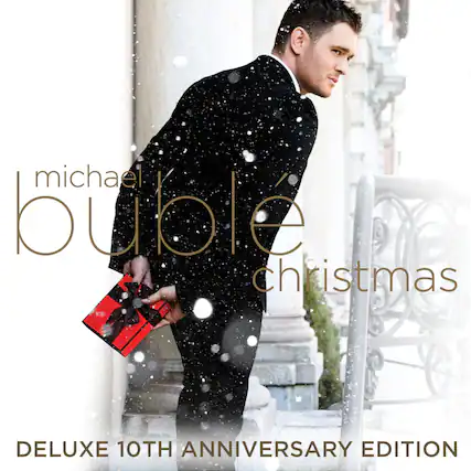 Michael Bublé
Christmas
Deluxe 10th Anniversary Edition