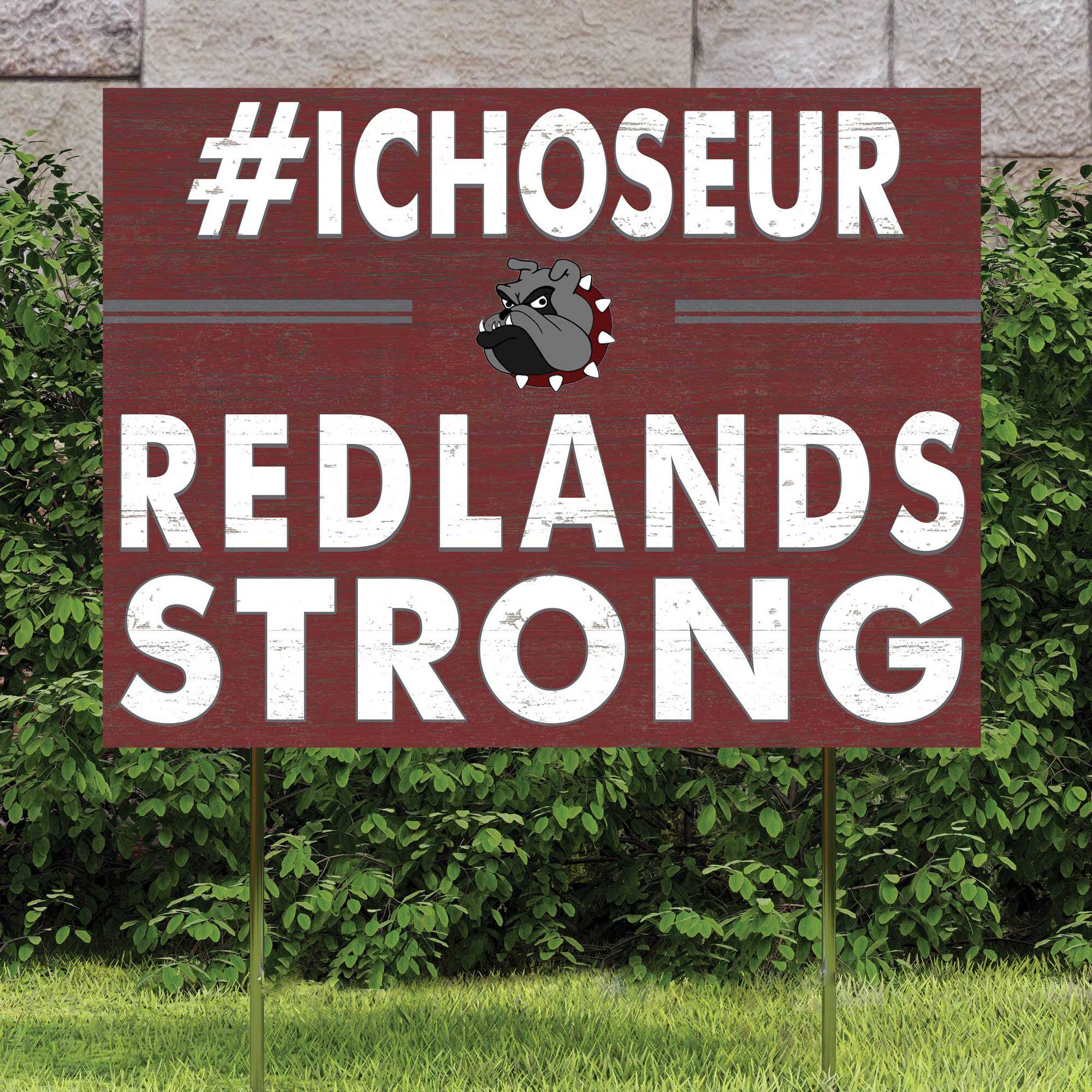 #ICHOOSEUR  
REDLANDS STRONG
