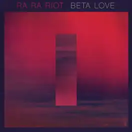 Ra Ra Riot - Beta Love - VINYL LP