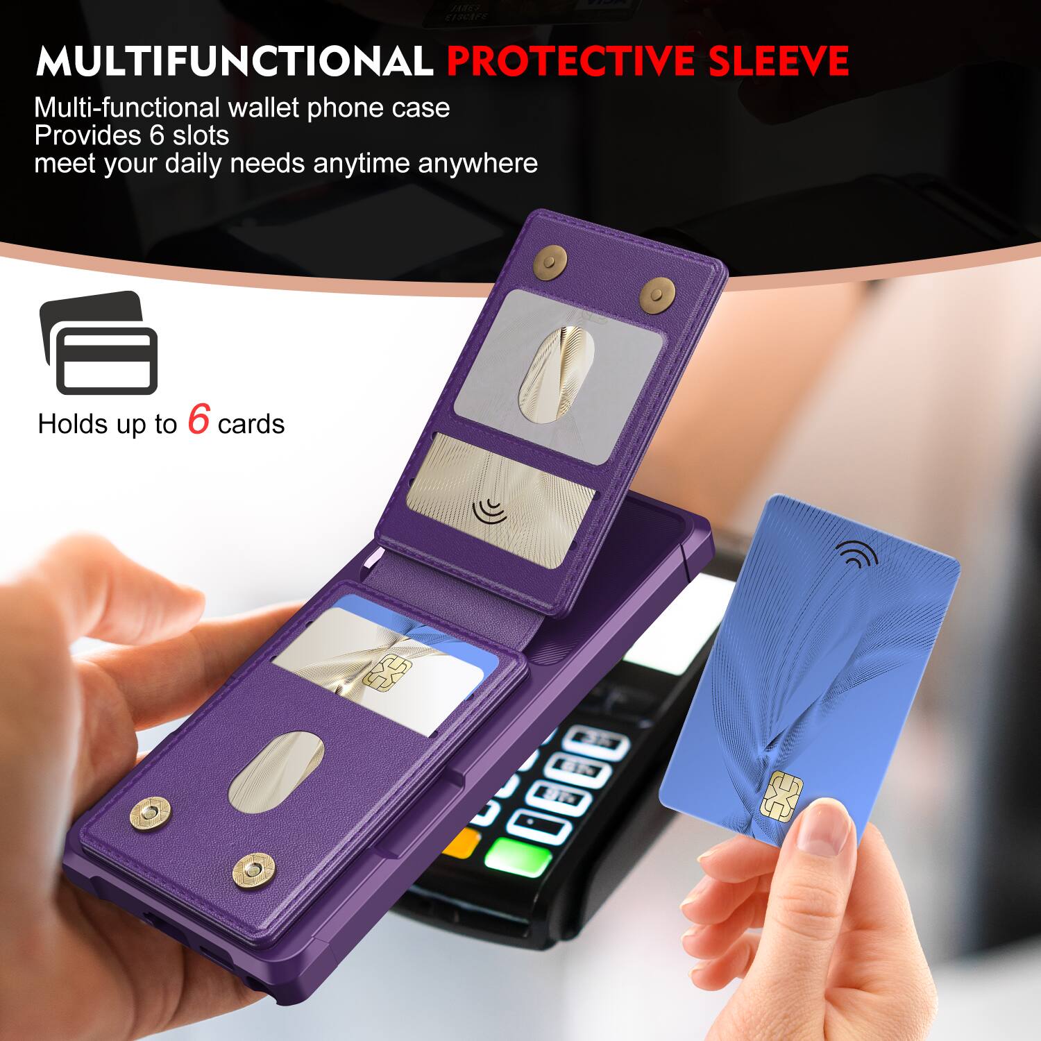 CA | MULTIFUNCTIONAL PROTECTIVE SLEEVE

Multi-functional wallet phone case
Provides 6 slots
meet your daily needs anytime anywhere

Holds up to 6 cards