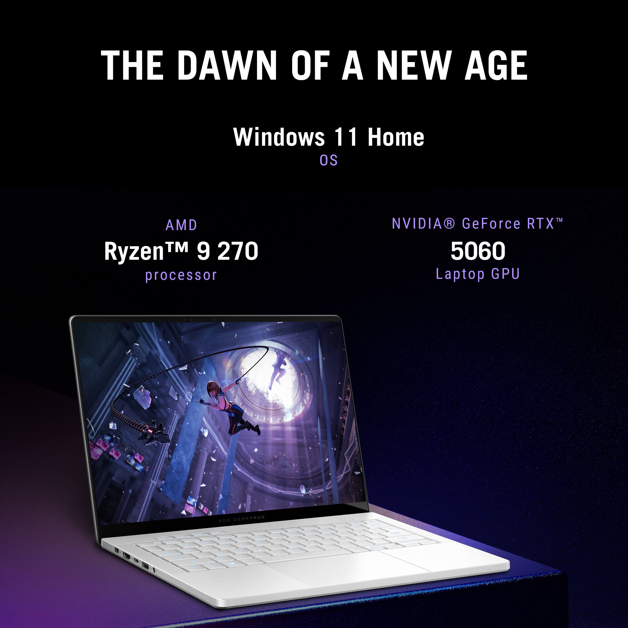 The Dawn of a New Age: Windows 11 Home OS, AMD Ryzen 9 2700 processor, NVIDIA GeForce RTX 5060 Laptop GPU.