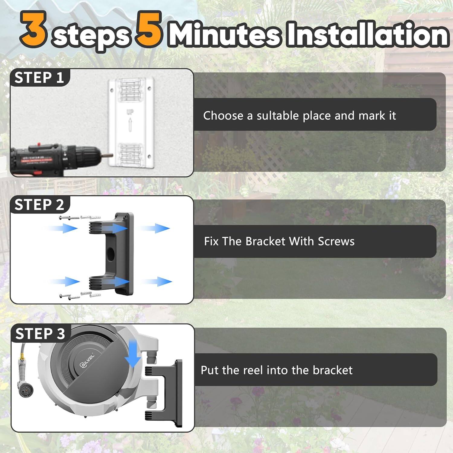 3 steps 5 Minutes Installation

STEP 1
Choose a suitable place and mark it

STEP 2
Fix The Bracket With Screws

STEP 3
Put the reel into the bracket
